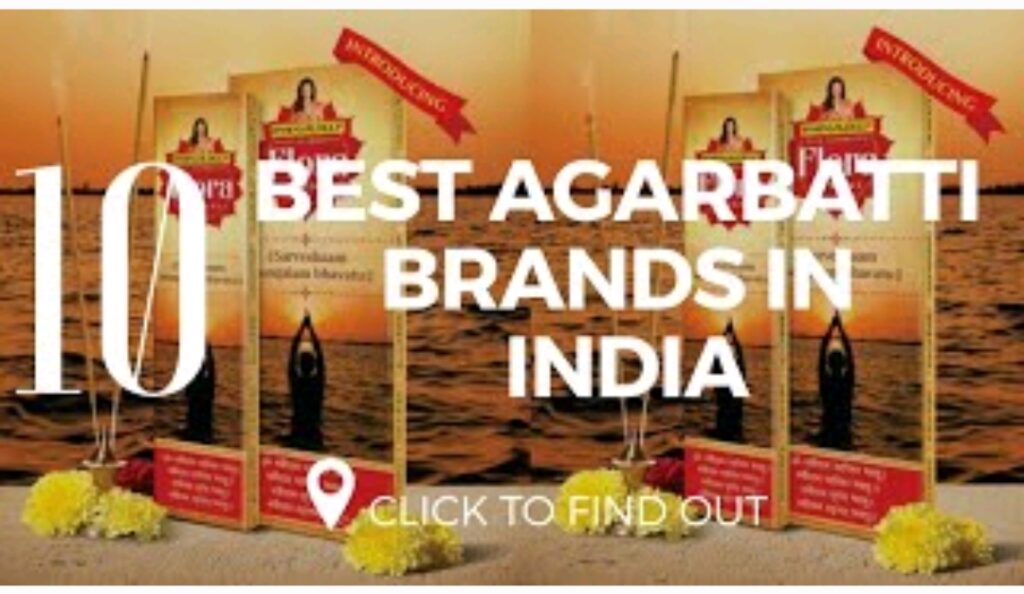 Top 10 agarbatti Brand in india